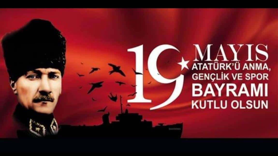 Bağımsızlık Ateşinin Yandığı Gün Olan 19 Mayıs'ı Gururla Kutluyoruz. 19 Mayıs Atatürk’ü Anma, Gençlik ve Spor Bayramı'mız Kutlu Olsun.